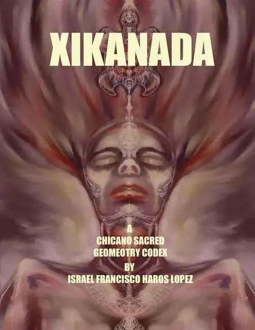Xikanada: A Sacred Geometry Codex - Paperback