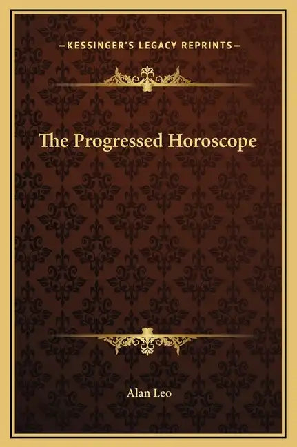 The Progressed Horoscope - Hardcover - New Age Realms