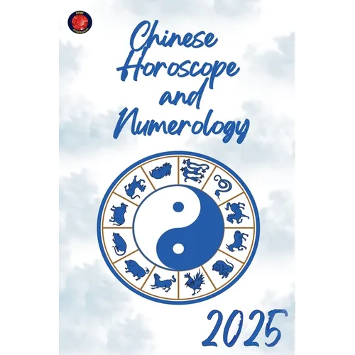 Chinese Horoscope and Numerology 2025 - Paperback - New Age Realms