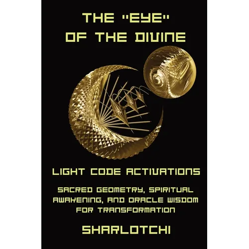 The Eye of the Divine: Light Code Activations